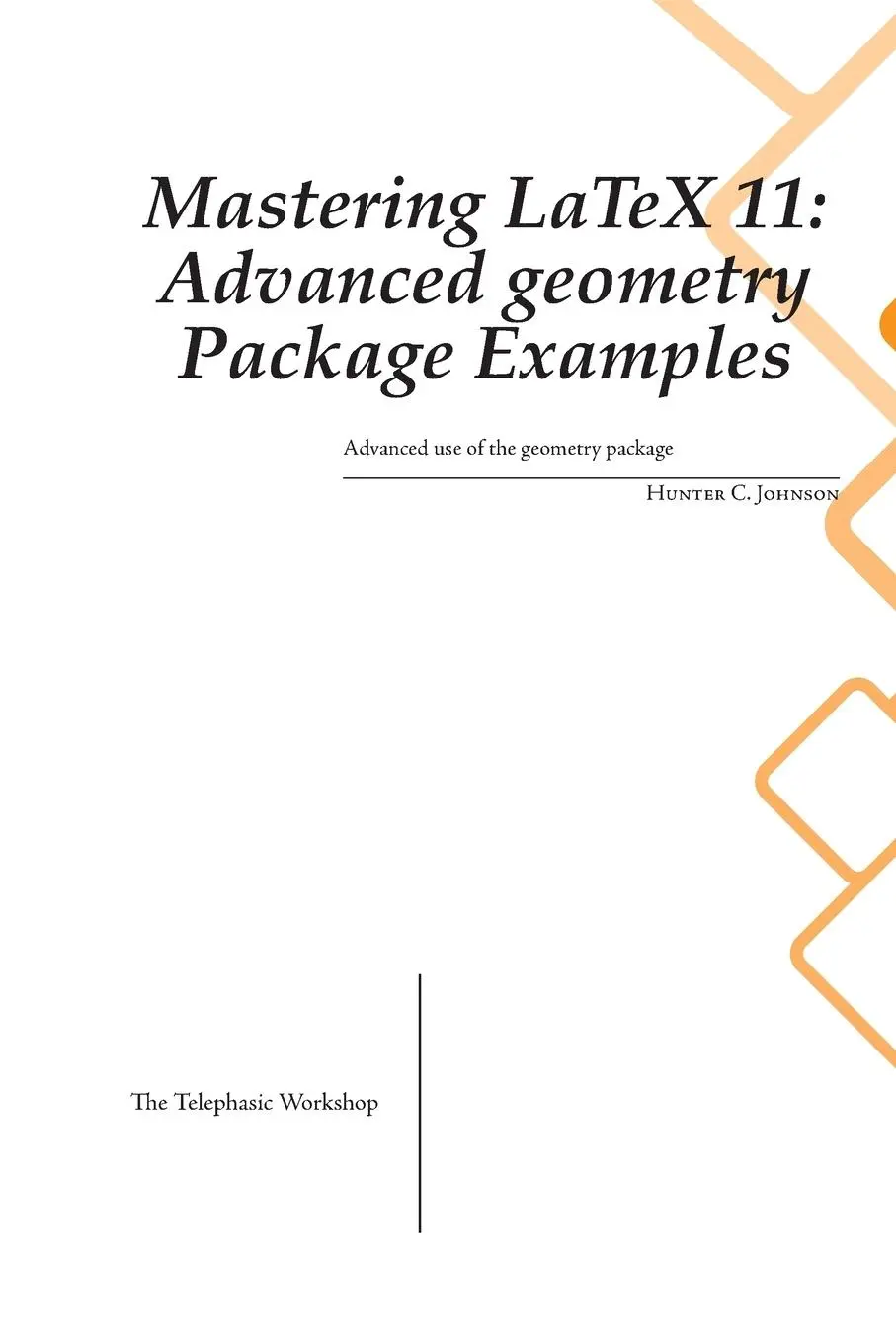 Cover: 9781778906749 | Mastering LaTeX 11 | Advanced Examples using the geometry Package