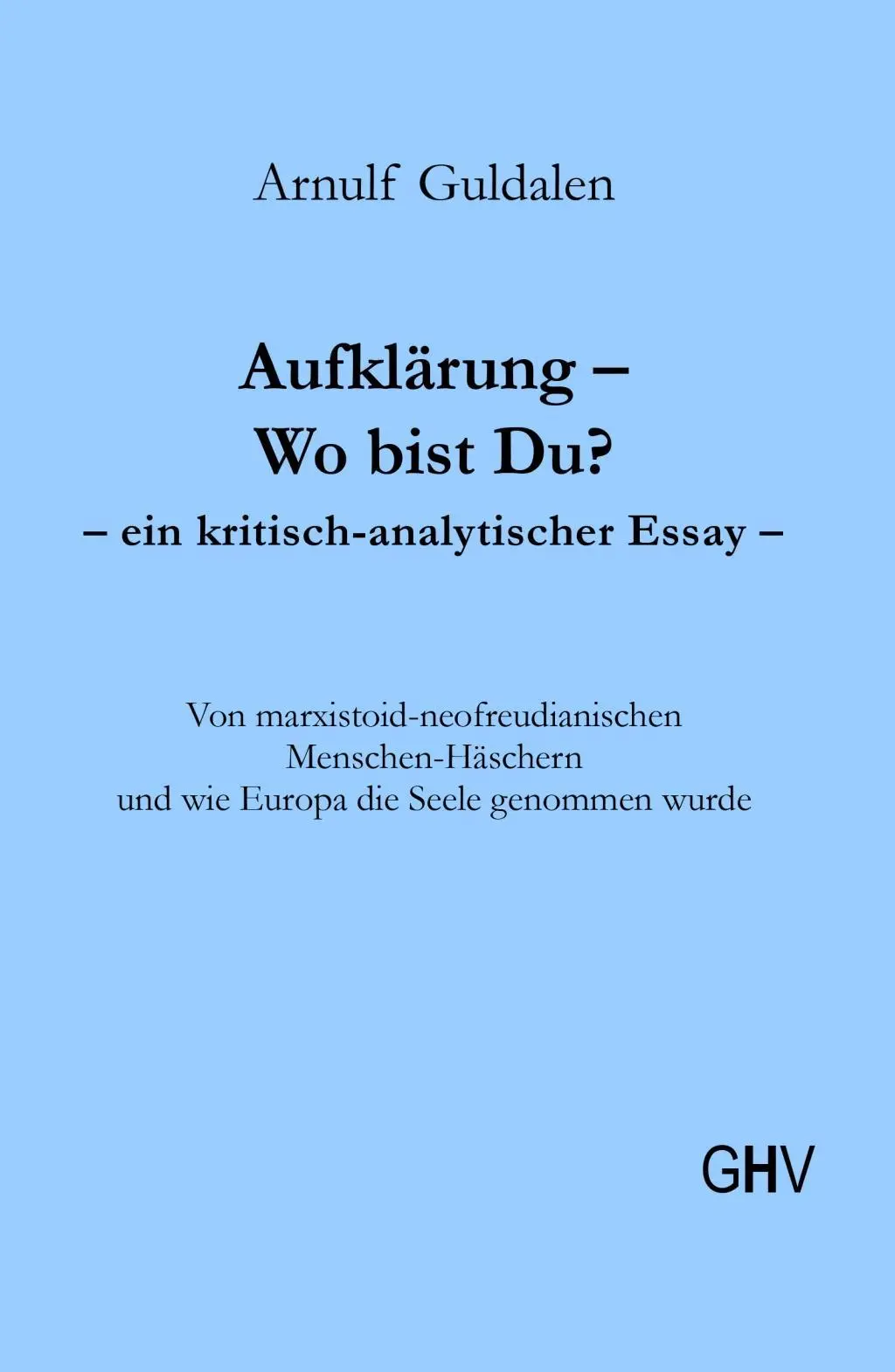 Cover: 9783873366749 | Aufklärung - Wo bist Du? | Arnulf Guldalen | Taschenbuch | Deutsch