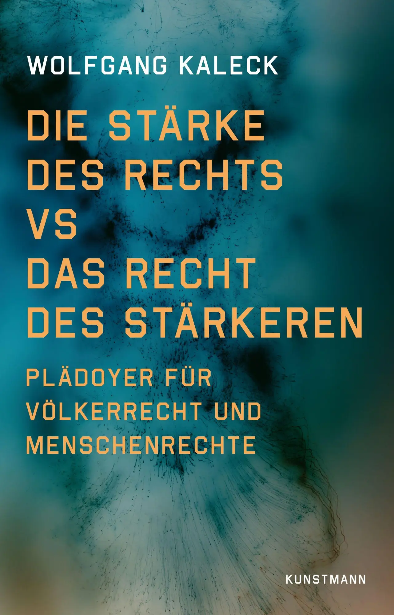 Cover: 9783956146749 | Die Stärke des Rechts vs. Das Recht des Stärkeren | Wolfgang Kaleck