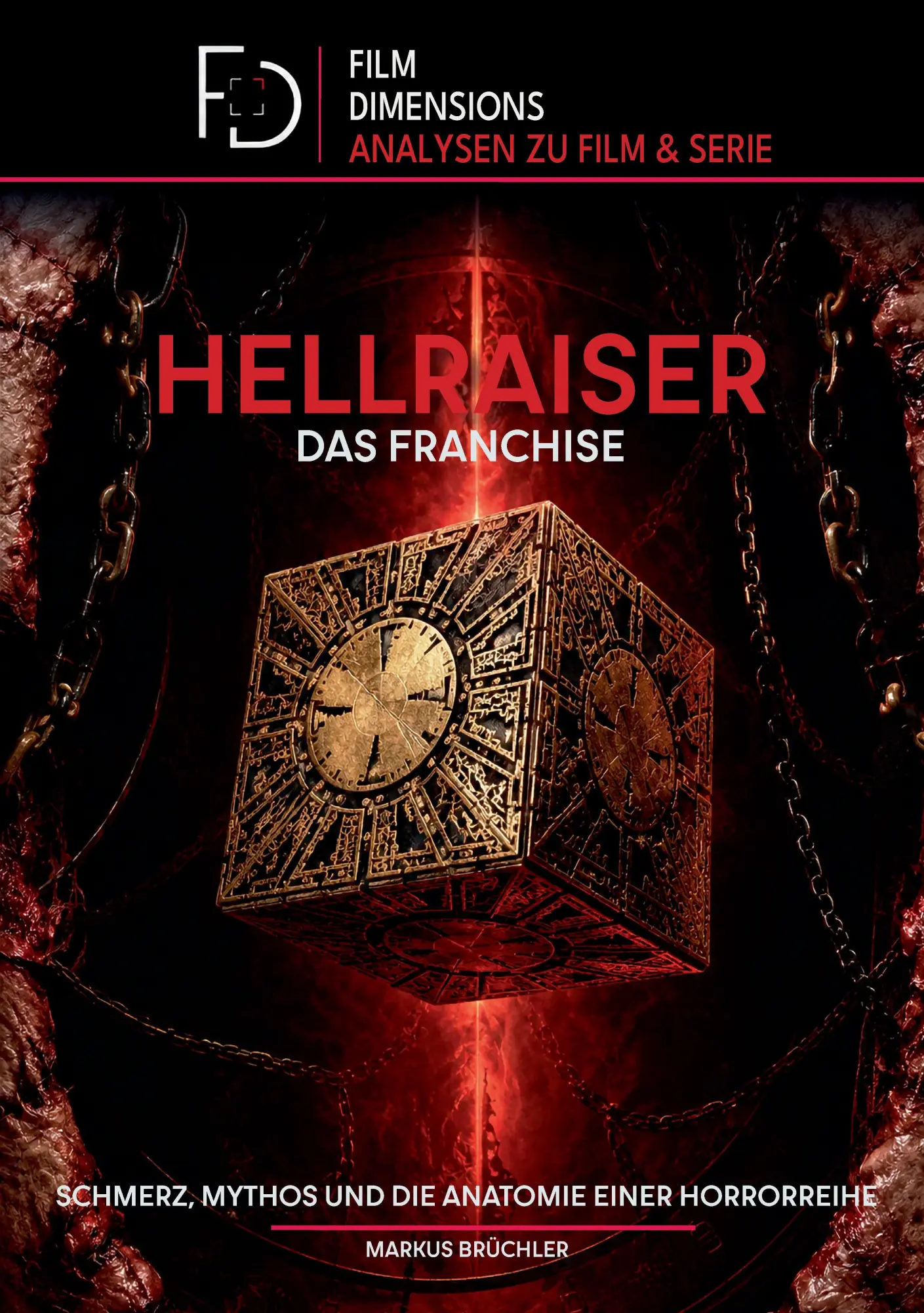 Cover: 9783985786749 | Hellraiser - Das Franchise (Film Dimensions) | Markus Brüchler | Buch