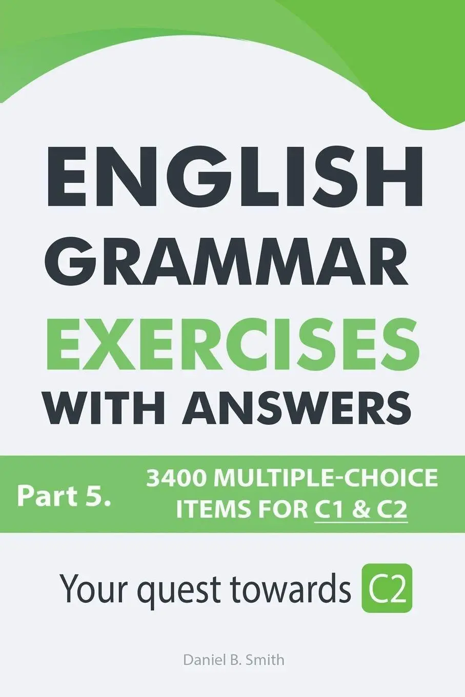 Cover: 9798215636749 | English Grammar Exercises With Answers Part 5 | Your Quest Towards C2