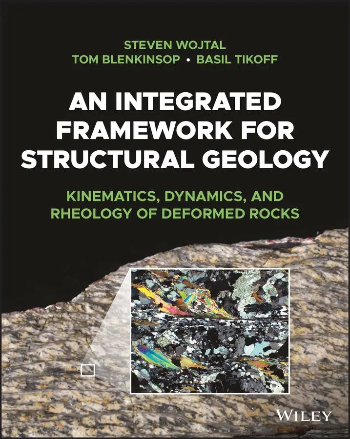 Cover: 9781405106849 | An Integrated Framework for Structural Geology | Steven Wojtal (u. a.)
