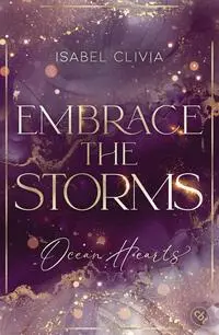 Cover: 9783570316849 | Ocean Hearts - Embrace the Storms | Isabel Clivia | Taschenbuch | 2025