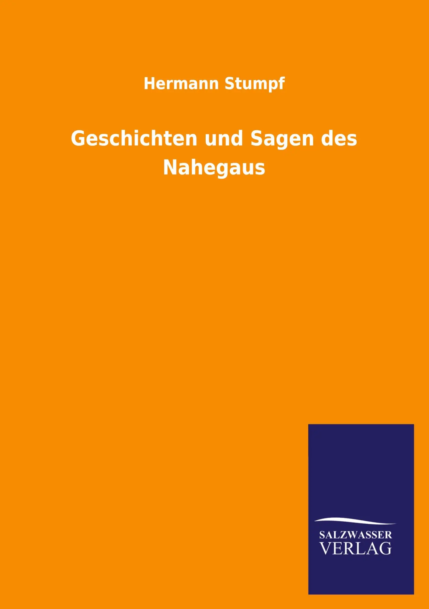 Cover: 9783846006849 | Geschichten und Sagen des Nahegaus | Hermann Stumpf | Taschenbuch