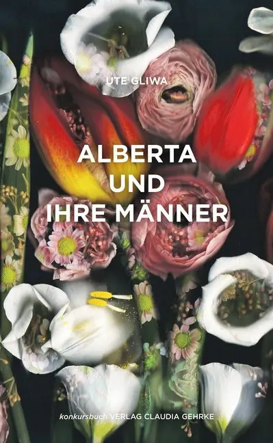 Cover: 9783887696849 | Alberta und ihre Männer | Roman | Ute Gliwa | Taschenbuch | 256 S.