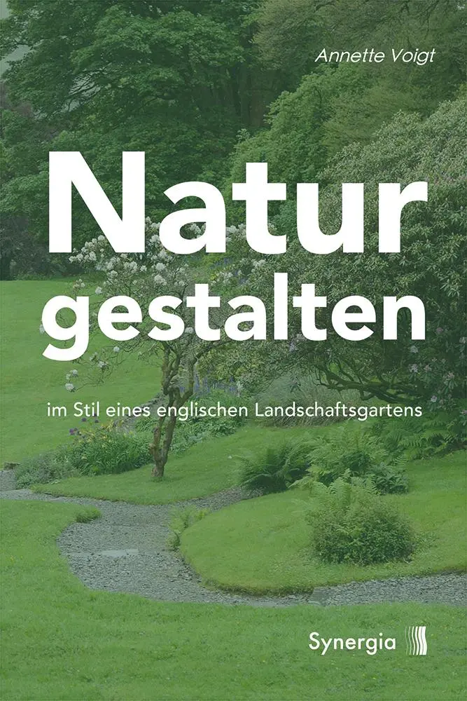 Cover: 9783907246849 | Natur gestalten | im Stil eines englischen Landschaftsgartens | Voigt