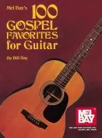 Cover: 9780871666949 | 100 Gospel Favorites for Guitar | William Bay | Taschenbuch | Buch