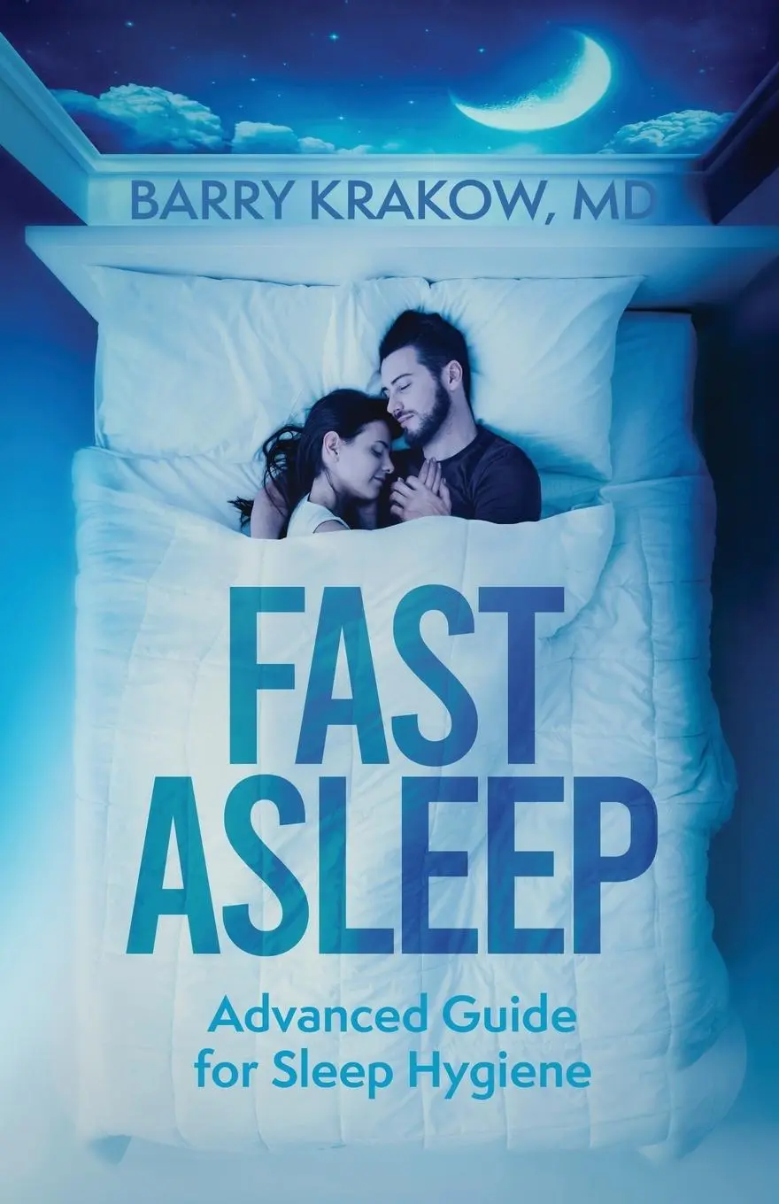 Cover: 9780971586949 | Fast Asleep | Advanced Guide for Sleep Hygiene | MD Barry Krakow