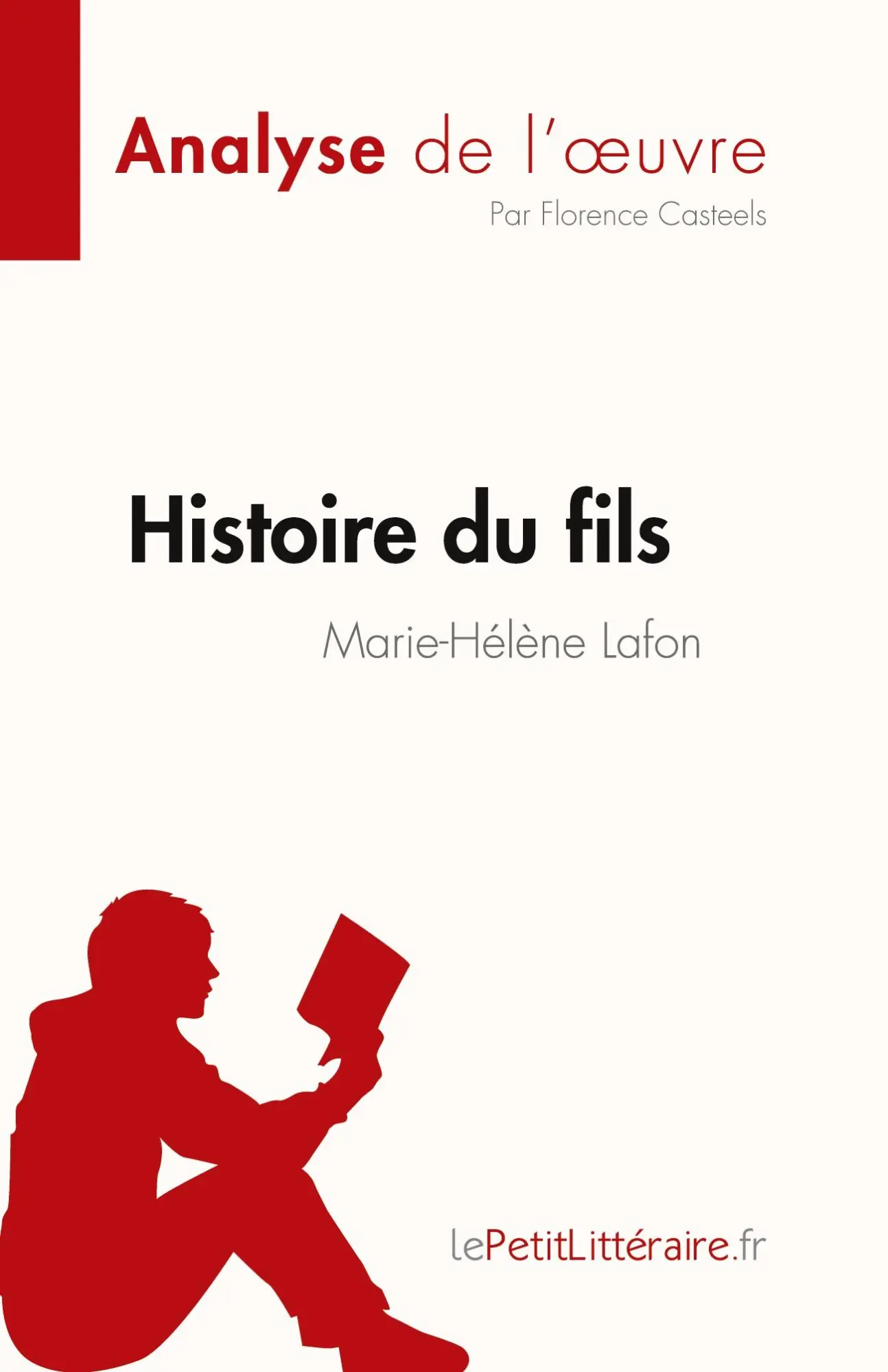 Cover: 9782808026949 | Histoire du fils de Marie-Hélène Lafon (Analyse de l'¿uvre) | Casteels