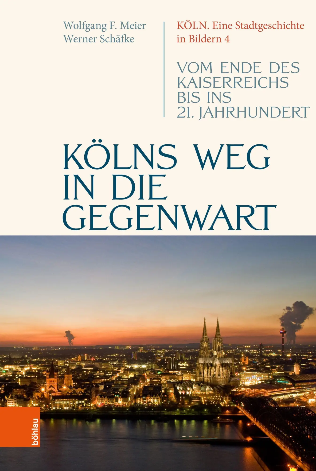Cover: 9783412516949 | Kölns Weg in die Gegenwart | Werner/Meier, Wolfgang F Schäfke | Buch