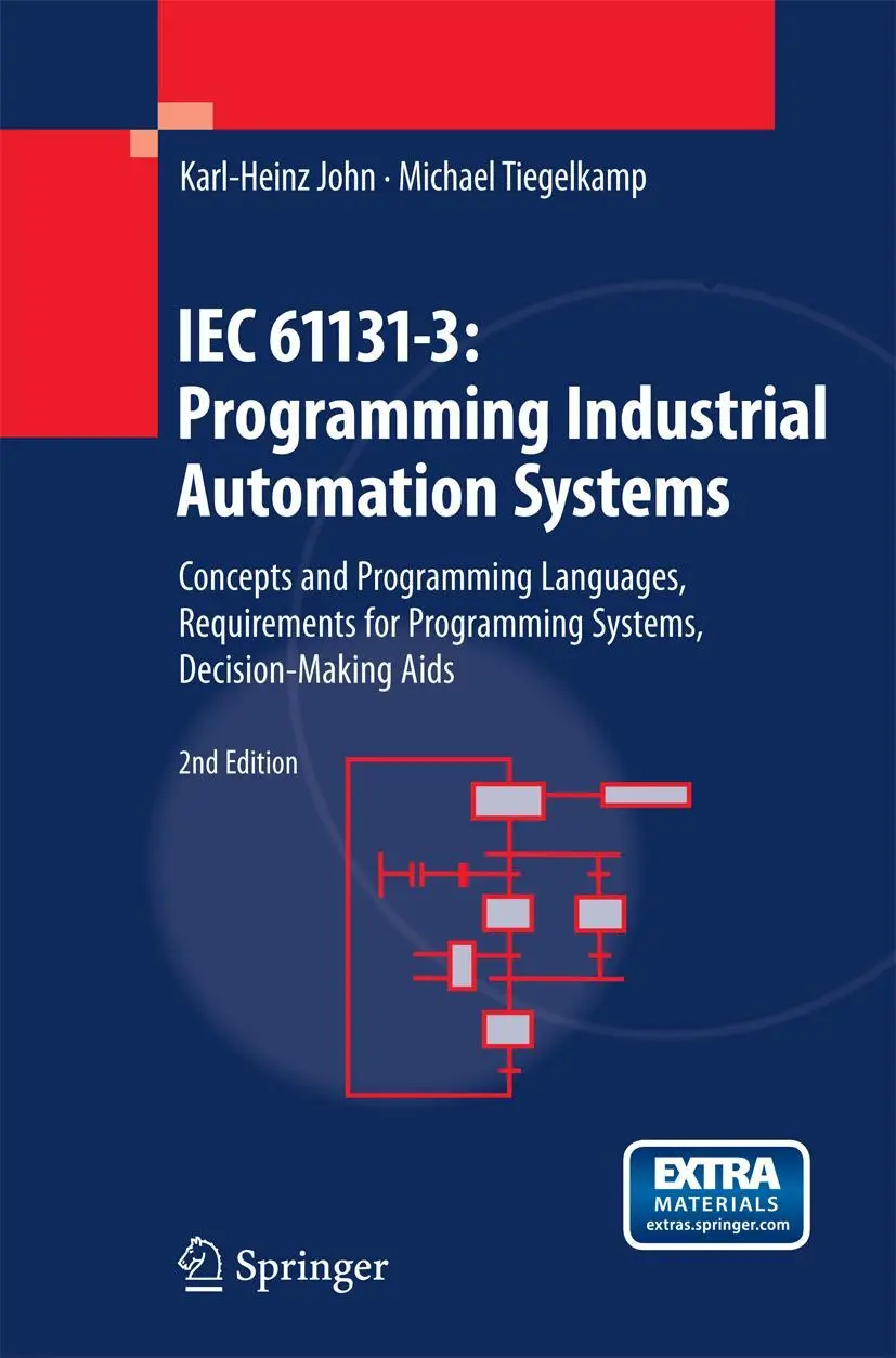Cover: 9783642436949 | IEC 61131-3: Programming Industrial Automation Systems | John (u. a.)