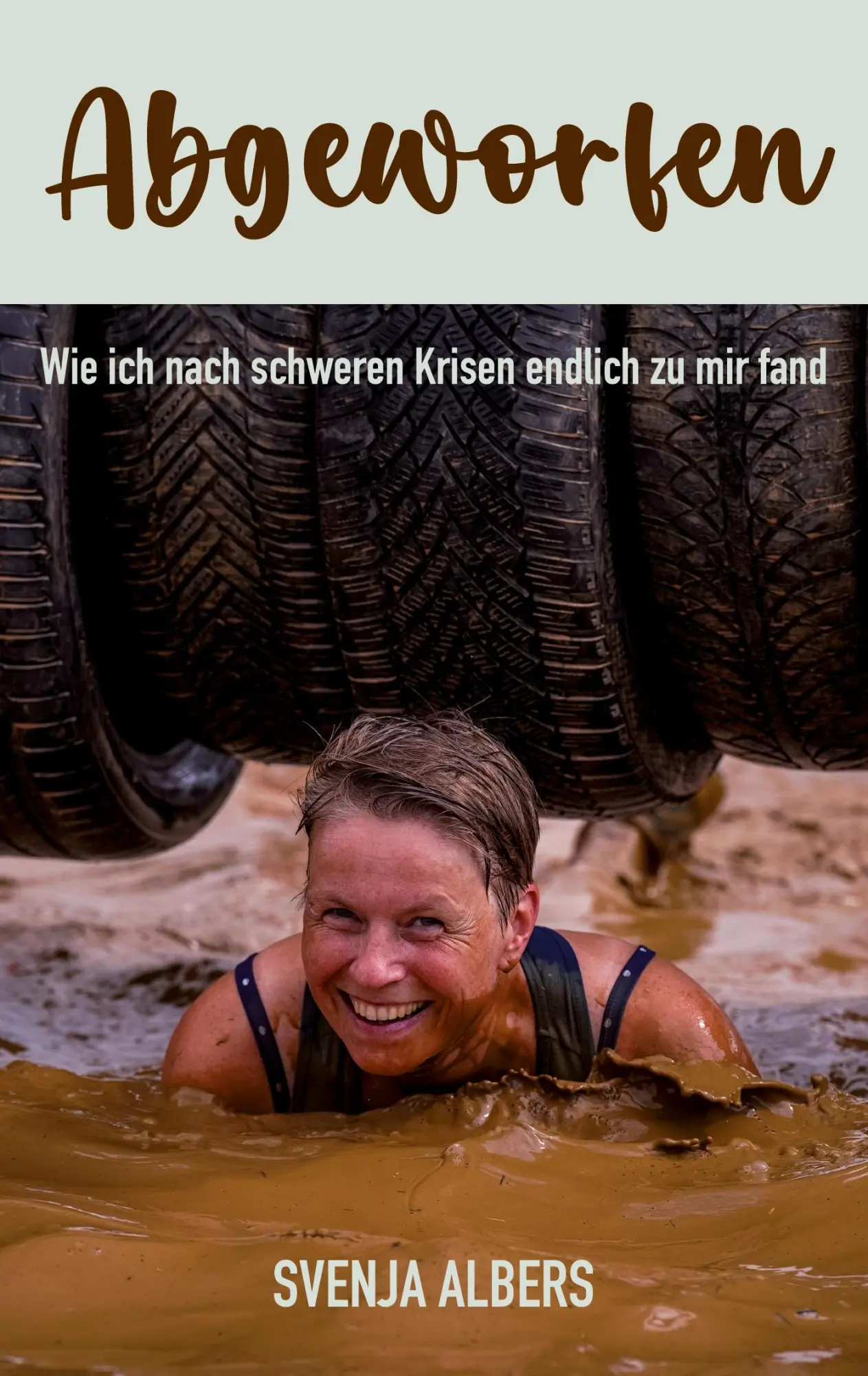 Cover: 9783696376949 | Abgeworfen | Wie ich nach schweren Krisen endlich zu mir fand | Albers