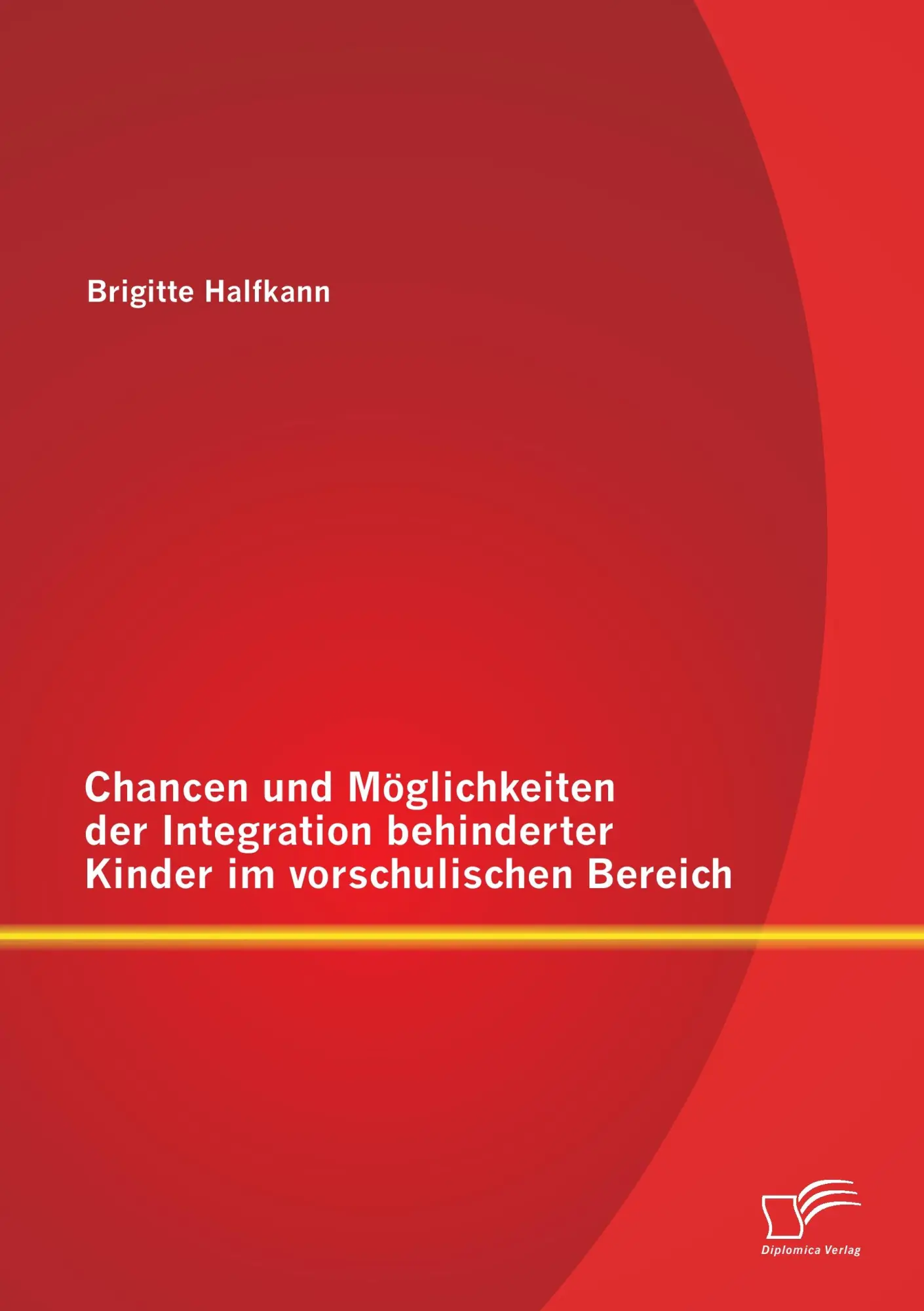 Cover: 9783842896949 | Chancen und Möglichkeiten der Integration behinderter Kinder im...