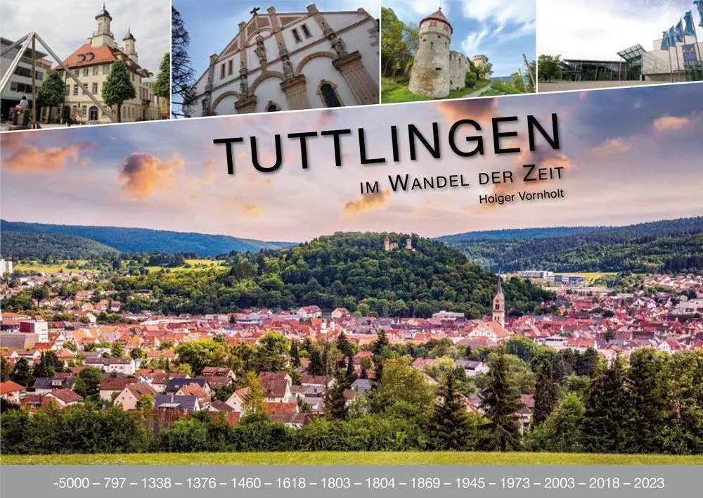 Cover: 9783949986949 | Tuttlingen im Wandel der Zeit | Holger Vornholt | Buch | Deutsch