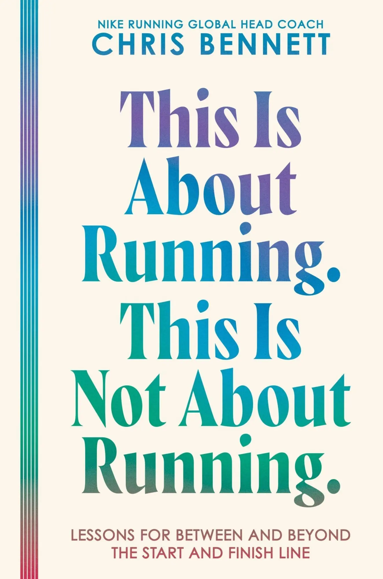 This Is About Running. This Is Not About Running.