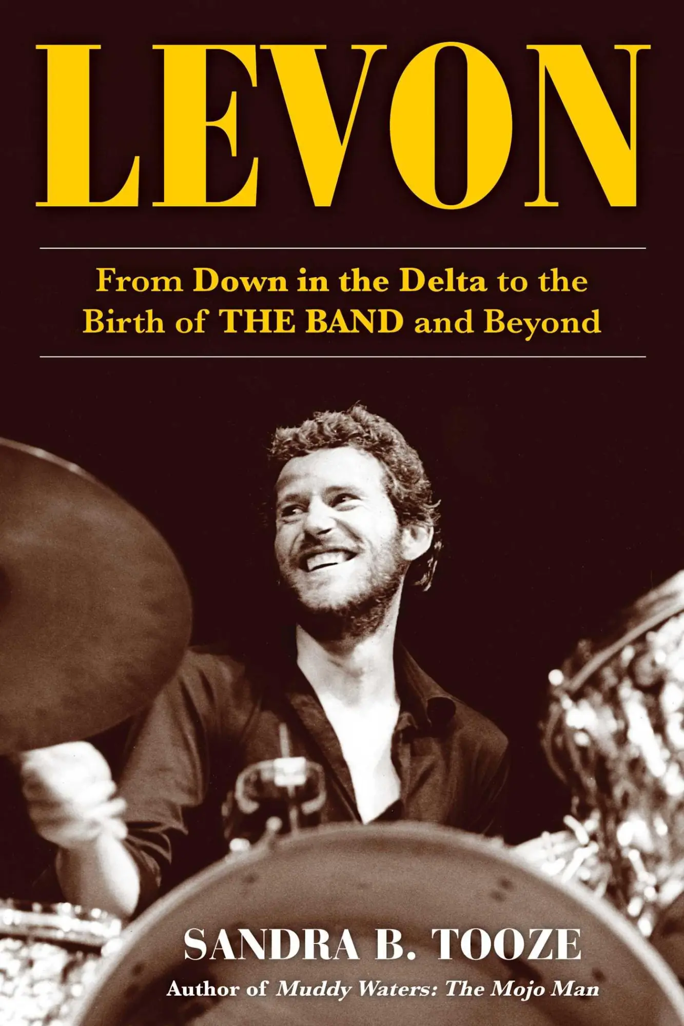 Cover: 9781635767049 | Levon | From Down in the Delta to the Birth of the Band and Beyond