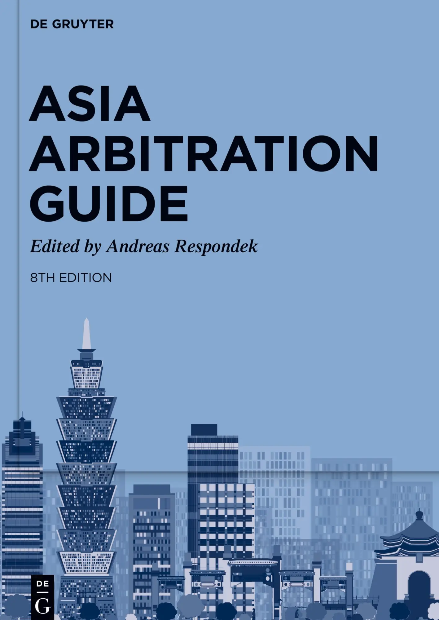 Cover: 9783111067049 | Asia Arbitration Guide | Andreas Respondek | Buch | IX | Englisch
