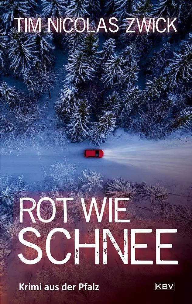 Cover: 9783954417049 | Rot wie Schnee | Krimi aus der Pfalz | Tim Nicolas Zwick | Taschenbuch