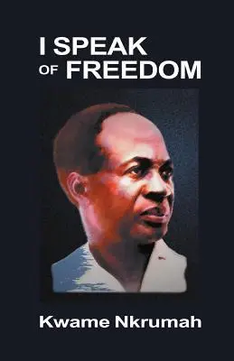 Cover: 9780901787149 | I Speak of Freedom | Kwame Nkrumah | Taschenbuch | Englisch | 2009