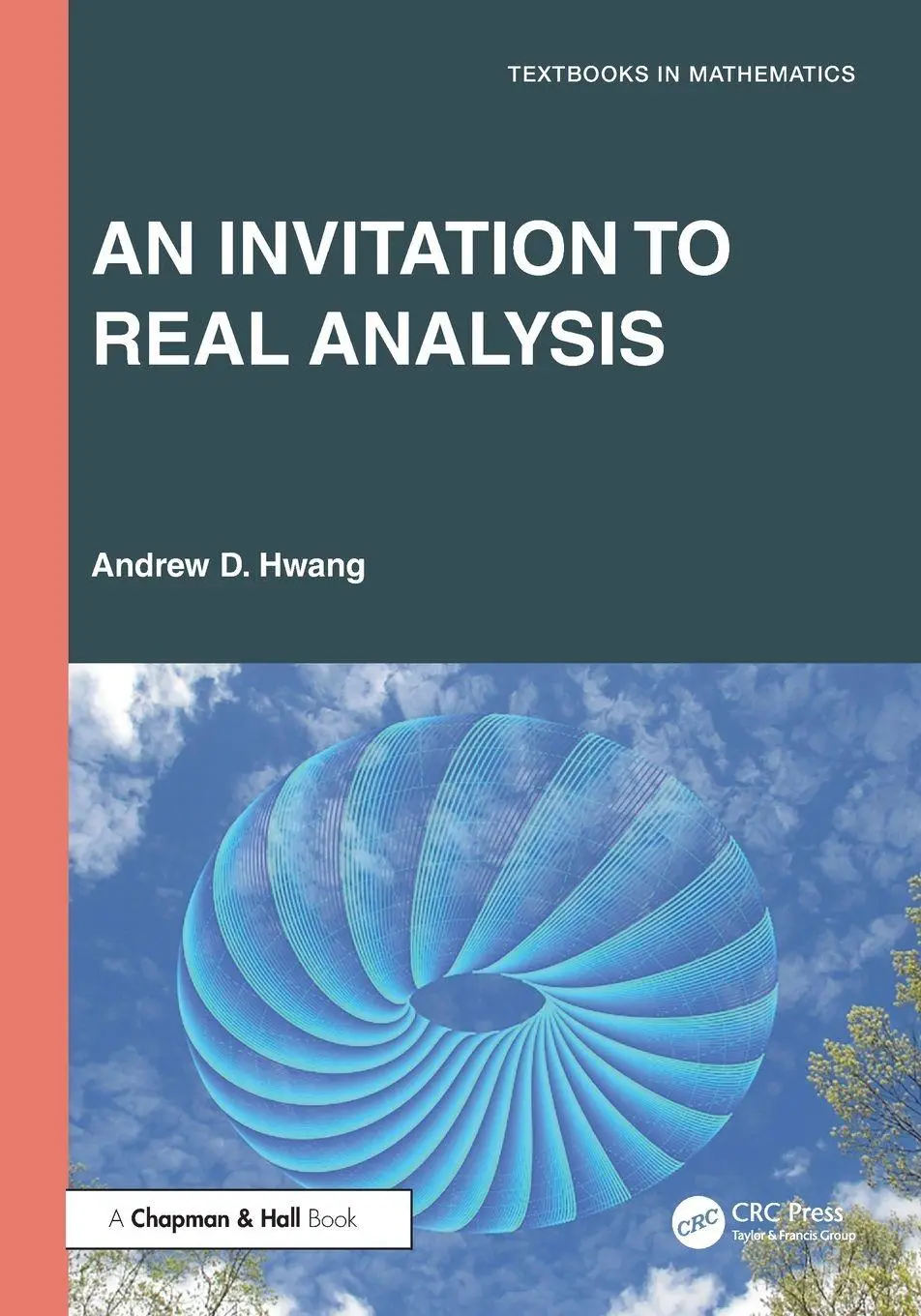Cover: 9781032987149 | An Invitation to Real Analysis | Andrew D. Hwang | Taschenbuch | 2025