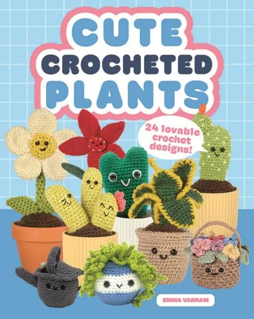 Cover: 9781784947149 | Cute Crocheted Plants | 25 Lovable Crochet Designs | Emma Varnam