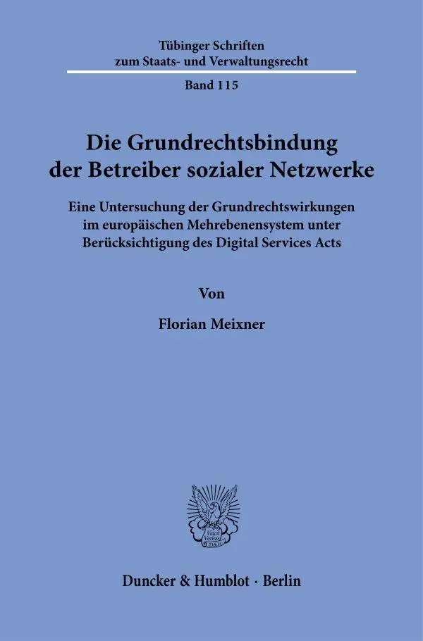 Die Grundrechtsbindung der Betreiber sozialer Netzwerke