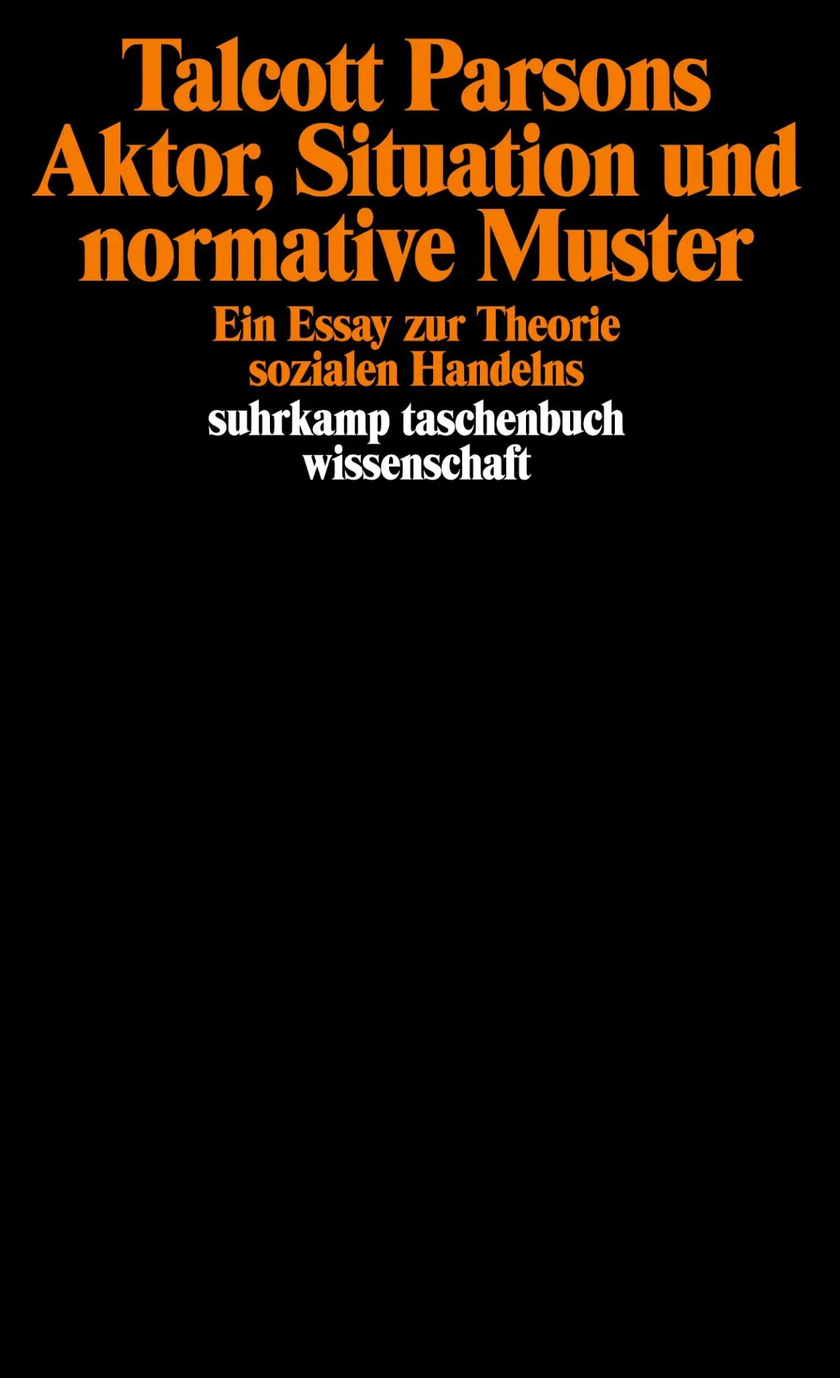 Cover: 9783518287149 | Aktor, Situation und normative Muster | Talcott Parsons | Taschenbuch