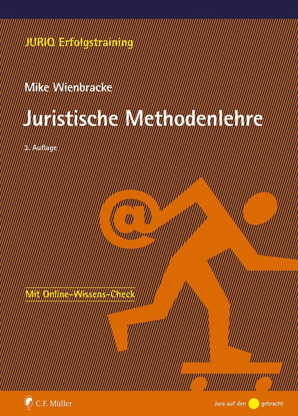 Cover: 9783811467149 | Juristische Methodenlehre | Mike Wienbracke | Taschenbuch | 172 S.