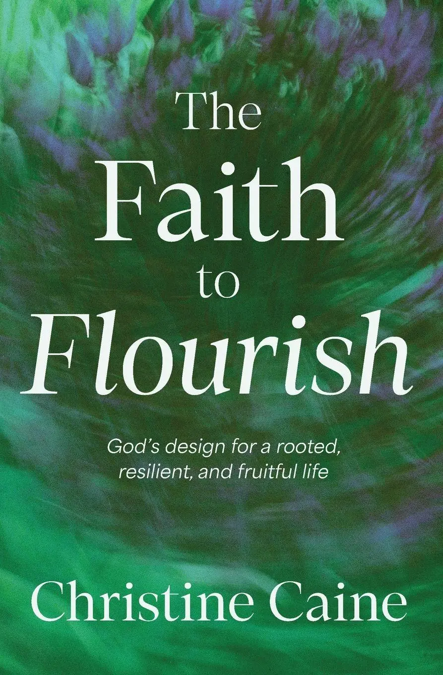 Cover: 9781400257249 | The Faith to Flourish | Christine Caine | Taschenbuch | Englisch