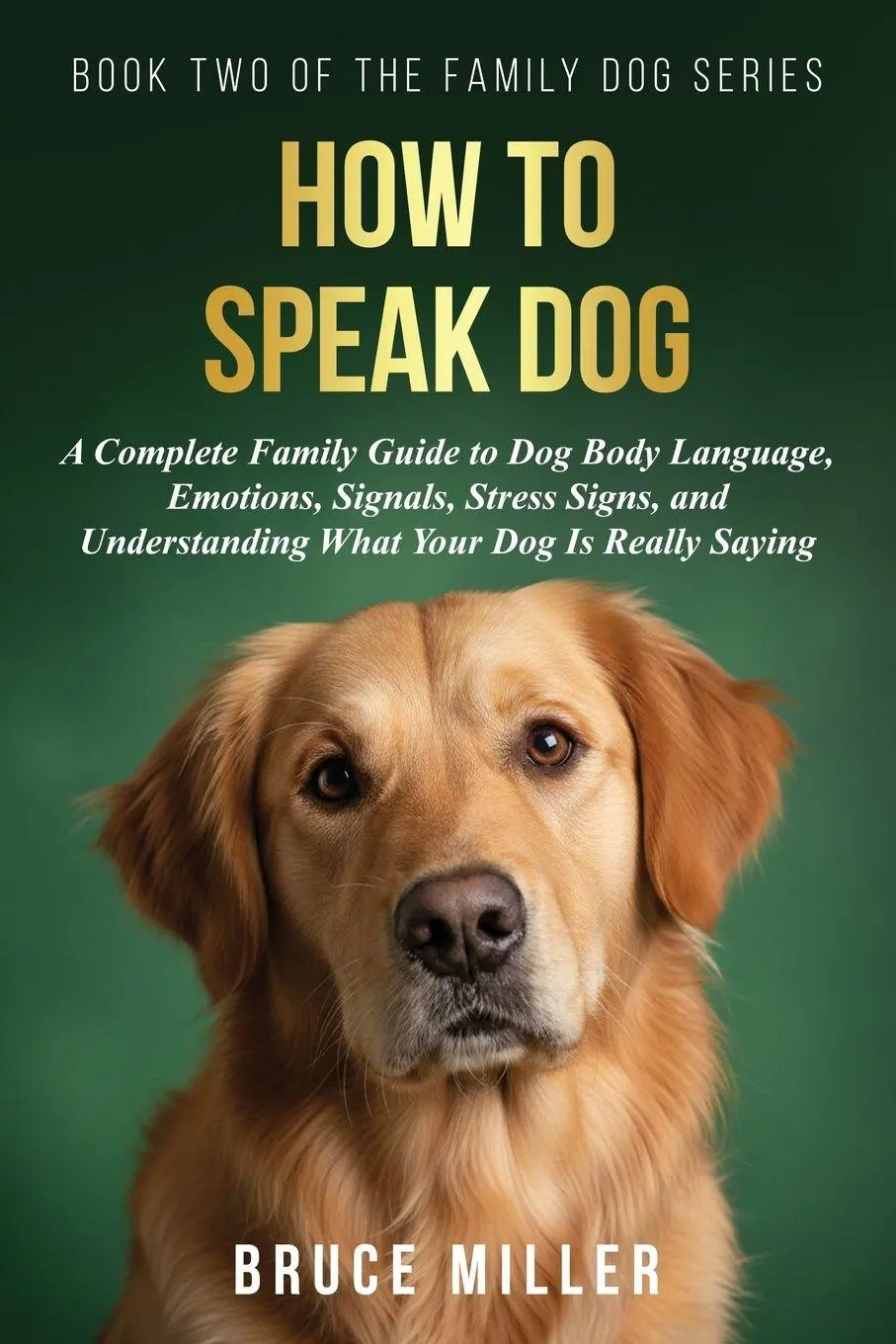 Cover: 9781991397249 | How to Speak Dog | Bruce Miller | Taschenbuch | The Family Dog Series