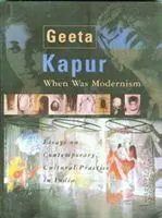 Cover: 9788189487249 | When Was Modernism - Essays on Contemporary Cultural Practice in India