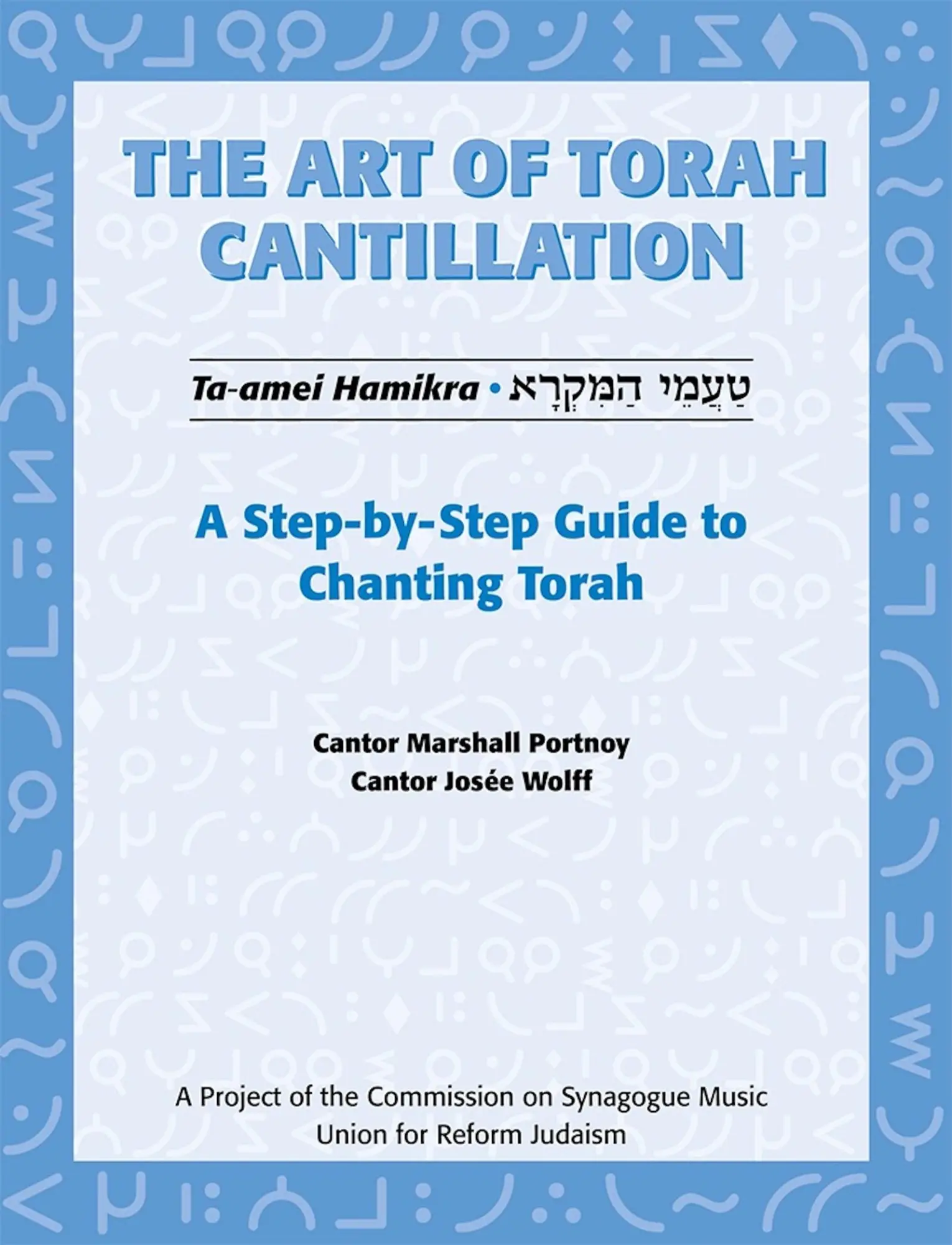 Cover: 9780807407349 | Art of Torah Cantillation, Vol. 1: A Step-By-Step Guide to Chanting...