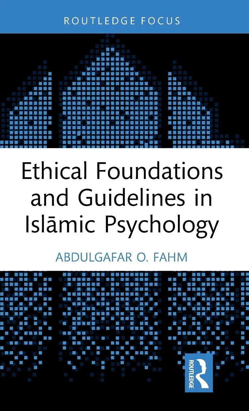 Cover: 9781032657349 | Ethical Foundations and Guidelines in Islamic Psychology | Fahm | Buch