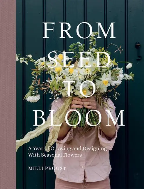 Cover: 9781787137349 | From Seed to Bloom | Milli Proust | Buch | Gebunden | Englisch | 2022