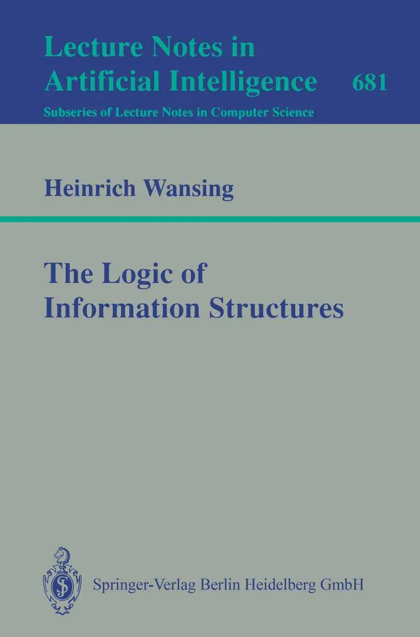 Cover: 9783540567349 | The Logic of Information Structures | Heinrich Wansing | Taschenbuch Cover: 9783540567349 | The Logic of Information Structures | Heinrich Wansing | Taschenbuch