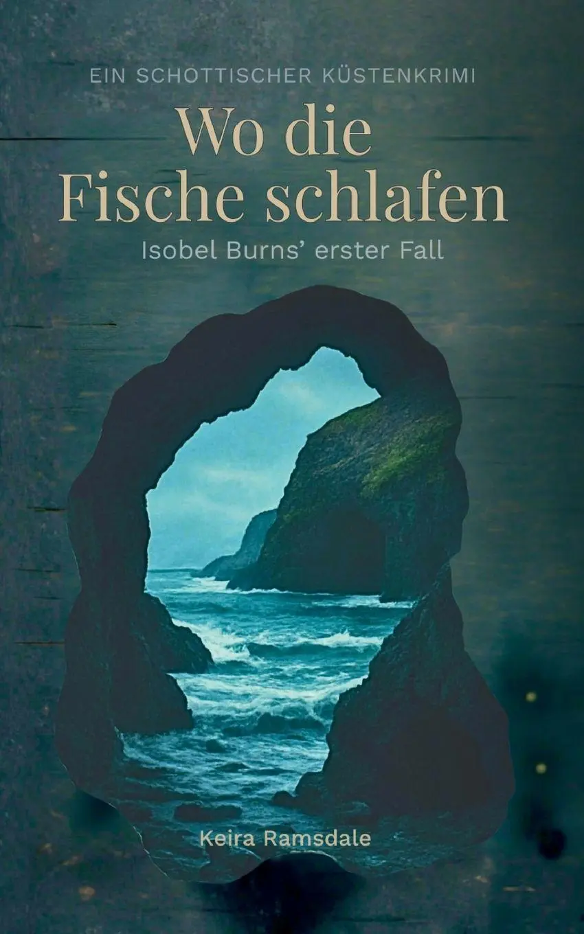 Cover: 9783695177349 | Wo die Fische schlafen | Isobel Burns' erster Fall | Keira Ramsdale