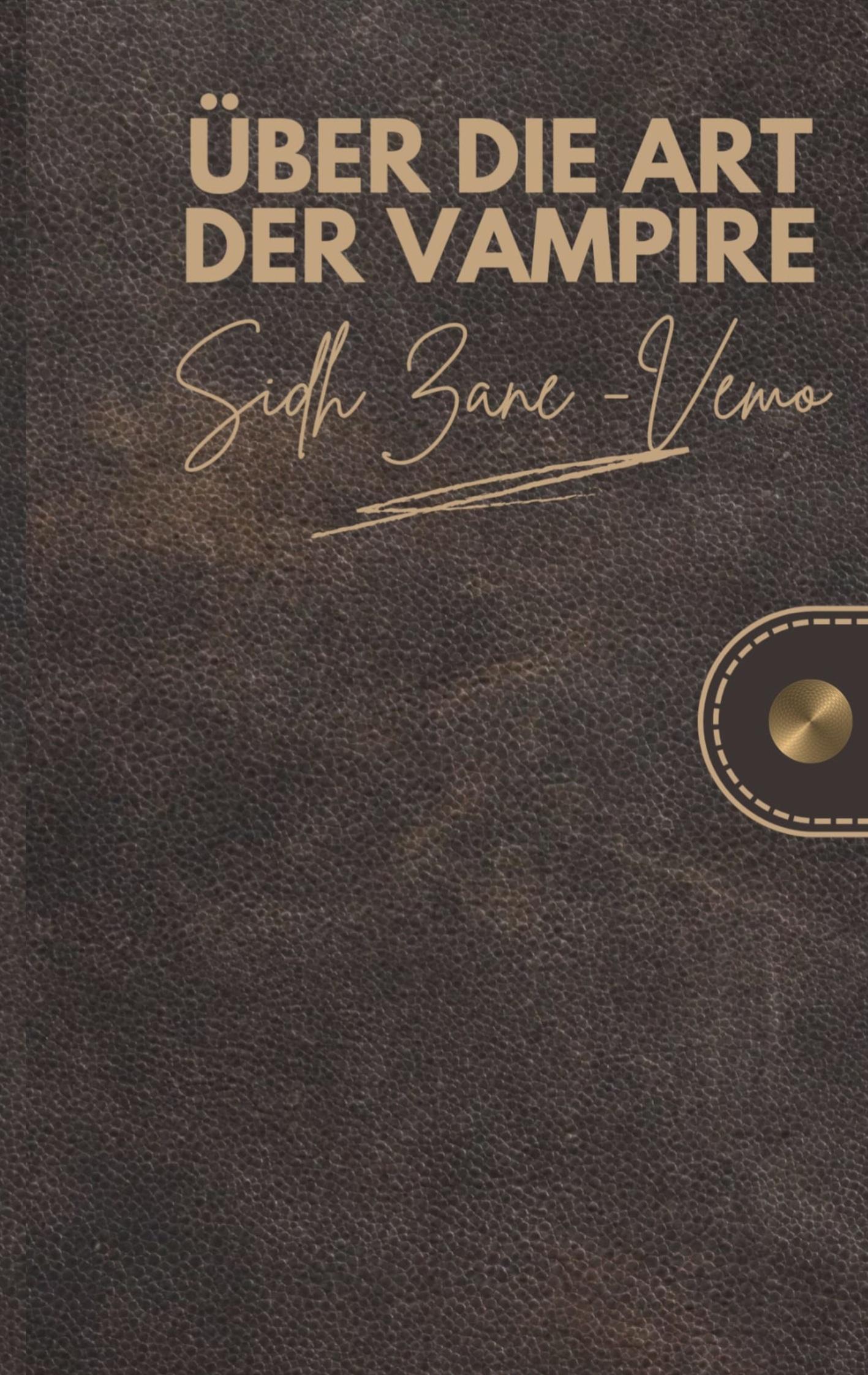 Cover: 9783759767349 | Über die Art der Vampire | von Sidh Zane-Vemo | Riyas Hoge | Buch