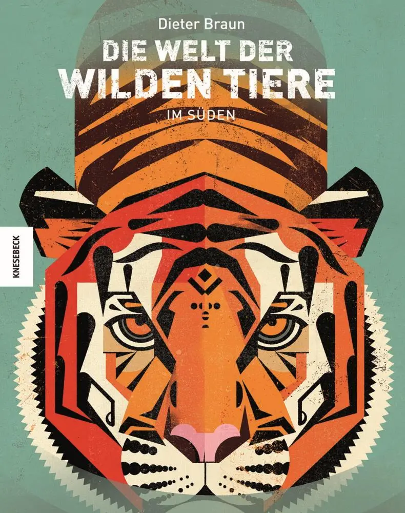 Cover: 9783868737349 | Die Welt der wilden Tiere | Im Süden | Dieter Braun | Buch | 144 S.