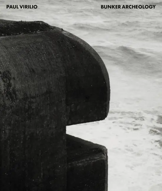 Cover: 9783959057349 | Paul Virilio: Bunker Archeology | Paul Virilio | Taschenbuch | 212 S.