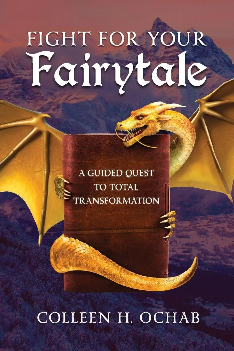 Cover: 9798896947349 | Fight For Your Fairytale | A Guided Quest to Total Transformation