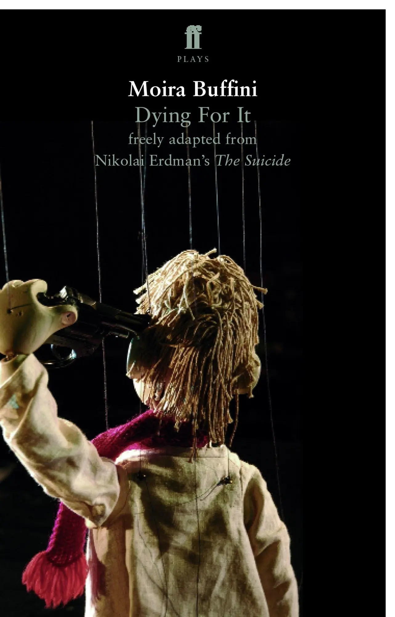 Cover: 9780571237449 | Dying For It | Moira Buffini | Taschenbuch | Englisch | 2007