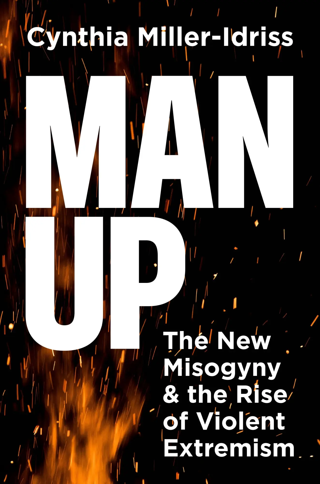 Cover: 9780691257549 | Man Up | The New Misogyny and the Rise of Violent Extremism | Buch