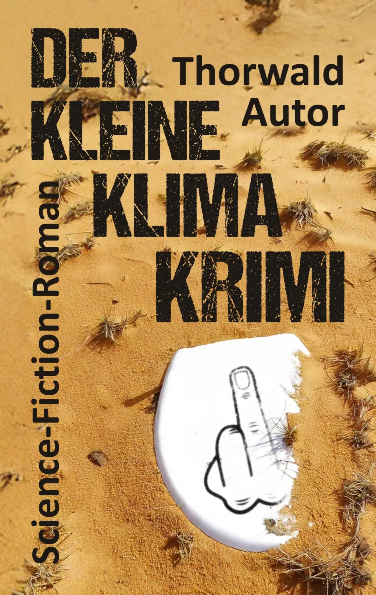 Cover: 9783384437549 | Der kleine Klima-Krimi | Science-Fiction-Roman | Thorwald Autor | Buch