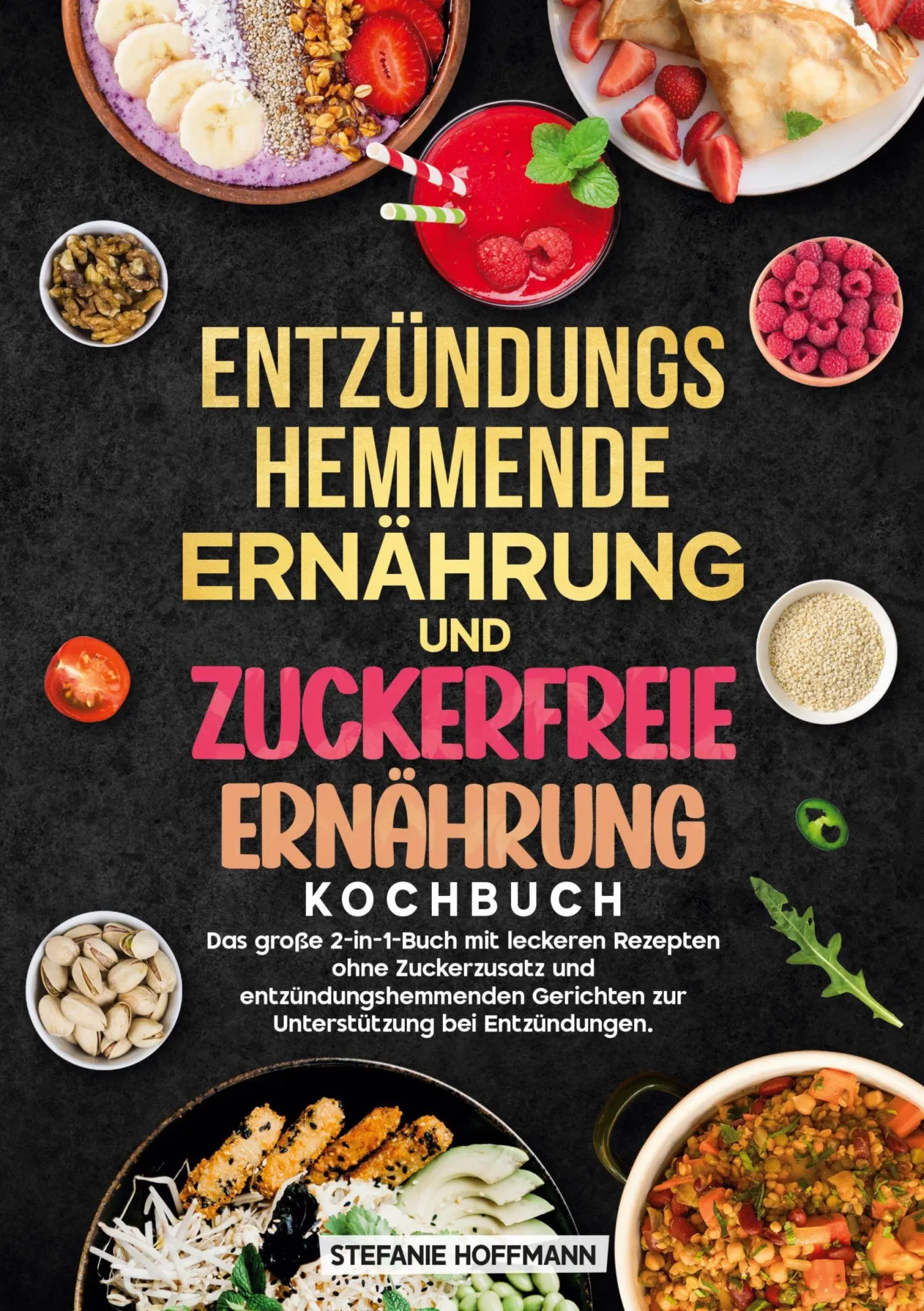 Cover: 9783819447549 | Entzündungshemmende Ernährung und Zuckerfreie Ernährung Kochbuch