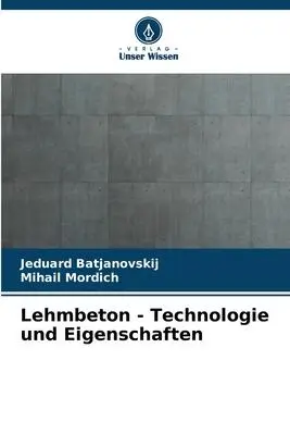 Cover: 9786205627549 | Lehmbeton - Technologie und Eigenschaften | Batjanovskij (u. a.)