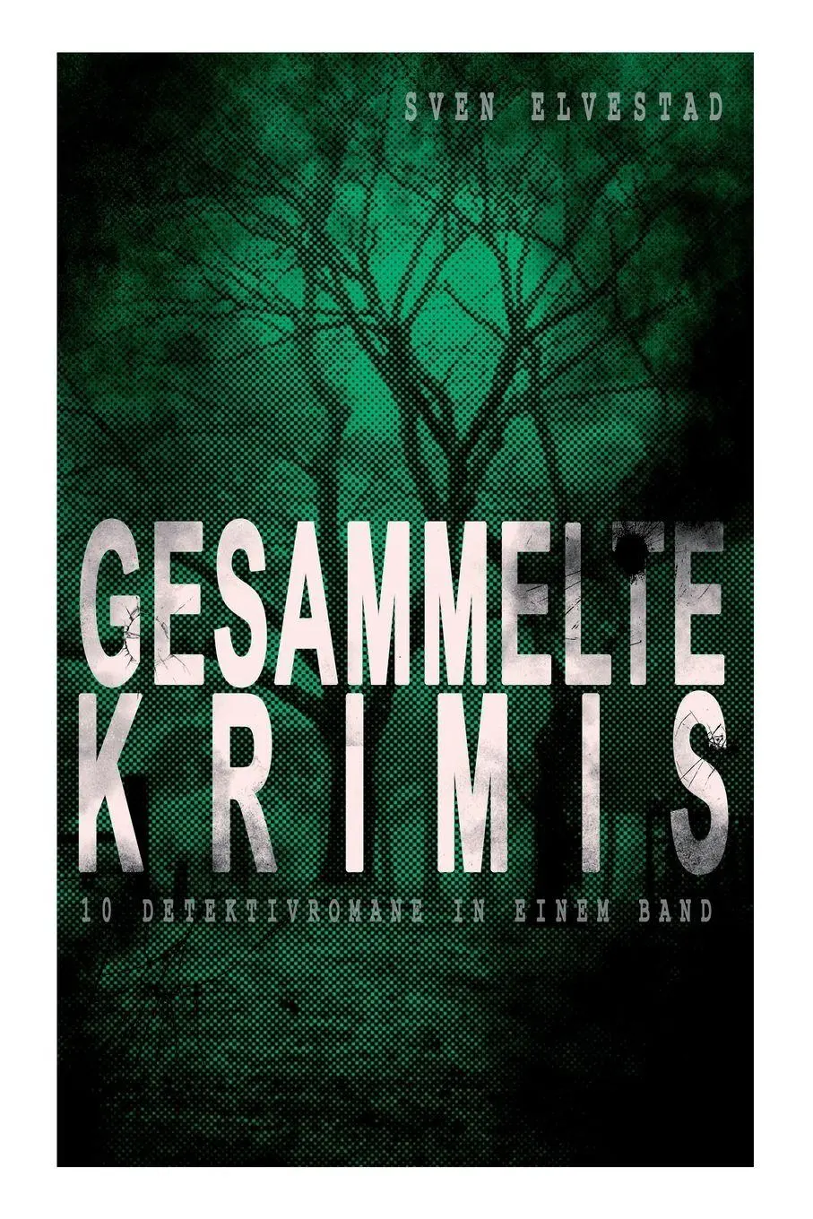Cover: 9788026857549 | Gesammelte Krimis (10 Detektivromane in einem Band) | Sven Elvestad