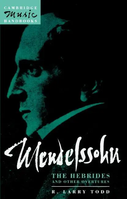 Cover: 9780521407649 | Mendelssohn | The Hebrides and Other Overtures | R. Larry Todd (u. a.)