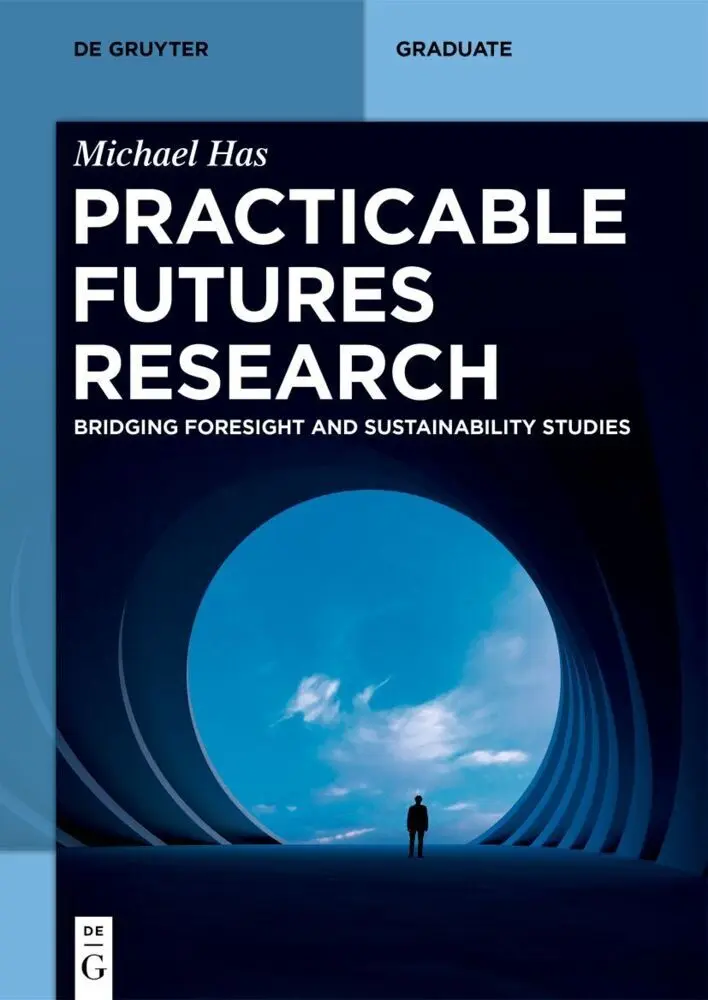Cover: 9783112237649 | Practicable Futures Research | Michael Has | Taschenbuch | IX | 2026