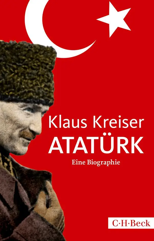 Cover: 9783406817649 | Atatürk | Eine Biographie | Klaus Kreiser | Taschenbuch | broschiert Cover: 9783406817649 | Atatürk | Eine Biographie | Klaus Kreiser | Taschenbuch | broschiert