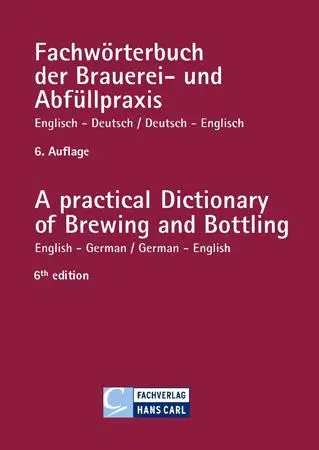 Cover: 9783418007649 | Fachwörterbuch der Brauerei- und Abfüllpraxis englisch-deutsch /...